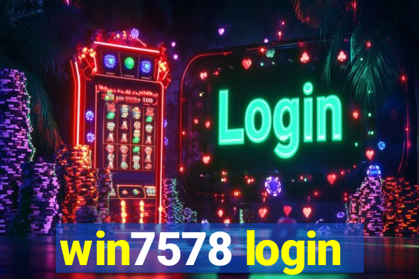 win7578 login